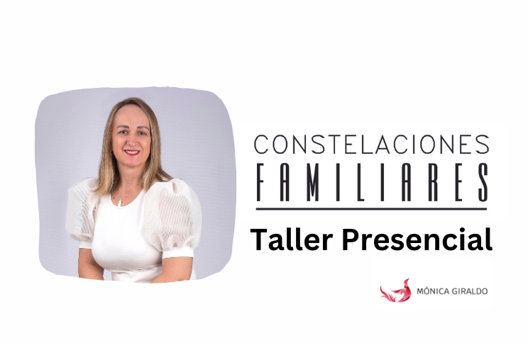 Constelaciones Familiares – Taller Presencial en Medellín