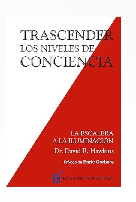 Trascender los Niveles de Conciencia, Grupo de Estudio del libro de David Hawkins – Virtual en Vivo